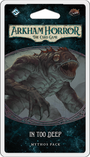 Arkham Horror: The Card Game - In Too Deep