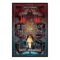 In The Coils of The Labyrinth An Arkham Horror Novel - EN